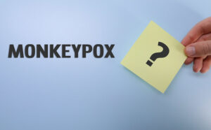 Monkeypox: What You Should Know