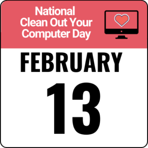 National Clean Out Your Computer Day