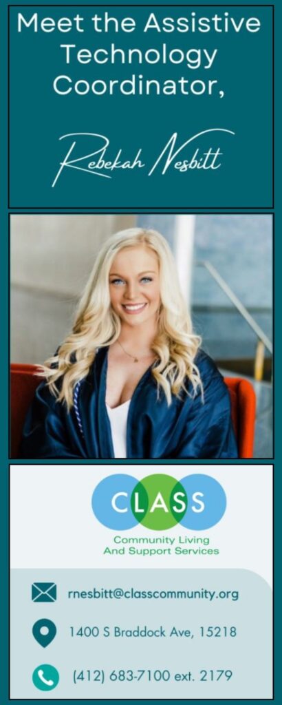 Photo of Rebekah Nesbitt, Assistive Technology Coordinator and contact information including e-mail, address, and phone number. Logo for CLASS Community Living and Support Services. 